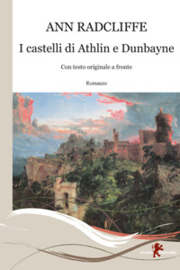 I castelli di Athlin e Dunbayne. Con testo originale a fronte - Ann Radcliffe