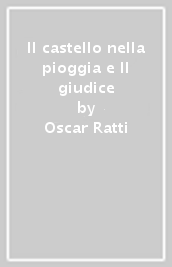 Il castello nella pioggia e Il giudice