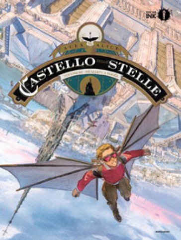 Il castello delle stelle. 3: Da Marte a Parigi - Alex Alice