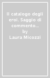 Il catalogo degli eroi. Saggio di commento a Stazio. Tebaide 4, 1-344