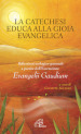 La catechesi educa alla gioia evangelica. Riflessioni teologico-pastorali a partire dall Esortazione Evangelii Gaudium