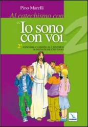 Al catechismo con «Io sono con voi». 2° anno di cammino di catechesi di iniziazione cristiana