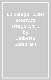 La categoria dei contratti irregolari. Lezioni di storia del diritto