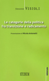 Le categorie della politica fra transizione e radicamento