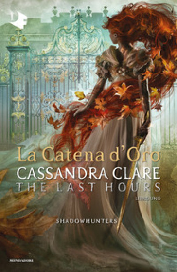 La catena d'oro. Shadowhunters. The last hours. Vol. 1 - Cassandra Clare