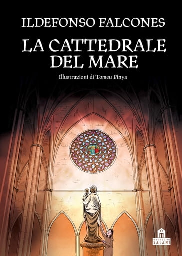 La cattedrale del mare. Graphic novel - Ildefonso Falcones - Pilar Alonso - Tomeu Pinya