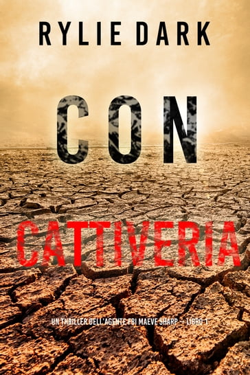 Con cattiveria (Un thriller dell'agente FBI Maeve Sharp  Libro 1) - Rylie Dark