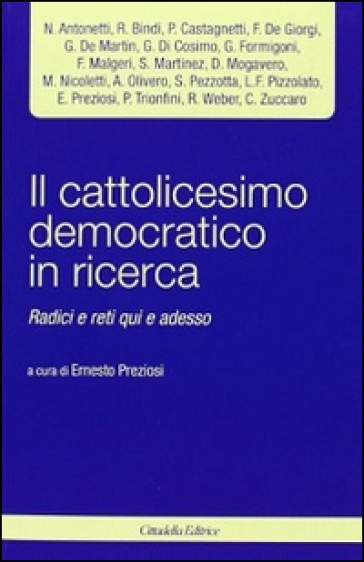 Il cattolicesimo democratico in ricerca. Radici e reti qui e adesso