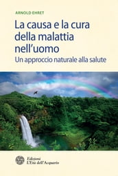 La causa e la cura della malattia nell uomo