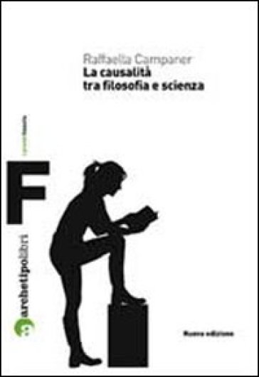 La causalità tra filosofia e scienza - Raffaella Campaner