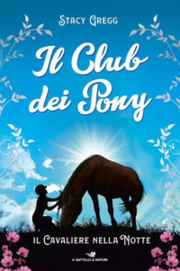 Il cavaliere nella notte. Il club dei pony - Gregg STACY