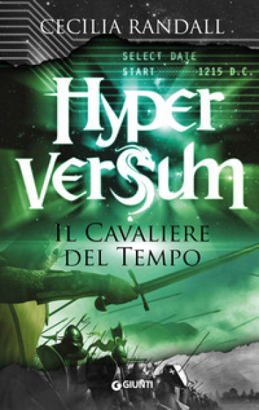 Il cavaliere del tempo. Hyperversum. Vol. 3 - Cecilia Randall