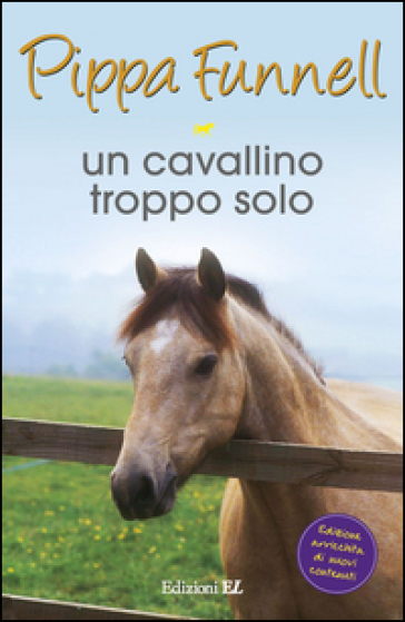 Un cavallino troppo solo. Storie di cavalli - Pippa Funnell