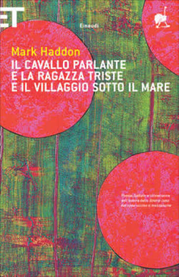 Il cavallo parlante e la ragazza triste e il villaggio sotto il mare. Testo inglese a fronte - Mark Haddon