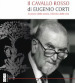 Il cavallo rosso di Eugenio Corti. Le prove della storia, il lievito della vita