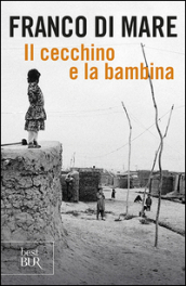 Il cecchino e la bambina. Emozioni e ricordi di un inviato di guerra