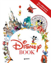 Una celebrazione del mondo Disney. The Disney book. Ediz. a colori - Fields:anno pubblicazione:2017;autore:;editore:Walt Disney Company Italia