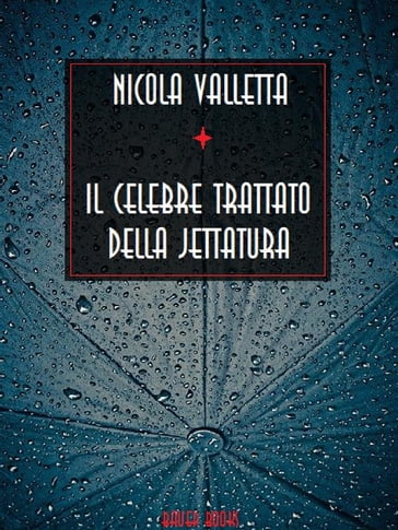 Il celebre trattato della jettatura - Nicola Valletta