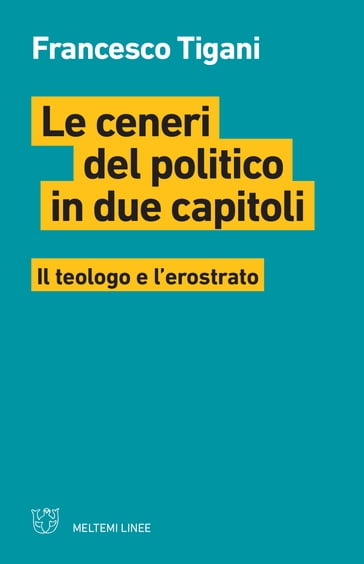 Le ceneri del politico in due capitoli - Francesco Tigani