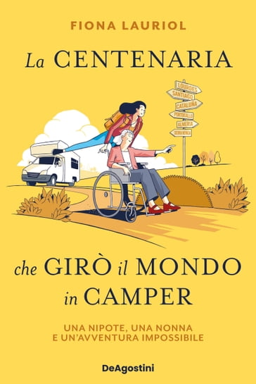 La centenaria che girò il mondo in camper - Fiona Lauriol