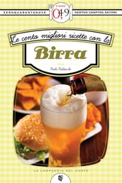 Le cento migliori ricette con la birra