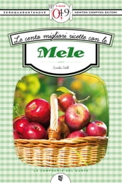 Le cento migliori ricette con le mele