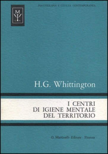 I centri di igiene mentale del territorio - H. G. Whittington