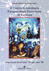 Il centro di astrologia parapsicologia esoterismo di Ravenna. Esperienze dagli anni 