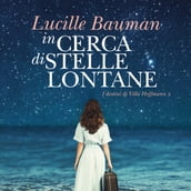 In cerca di stelle lontane - I Destini di Villa Hoffman II