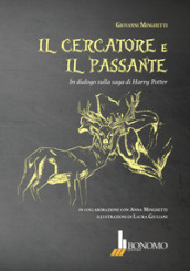 Il cercatore e il passante. In dialogo sulla saga di Harry Potter