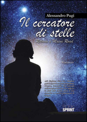 Il cercatore di stelle. Ritorno a Maine road - Alessandro Pugi