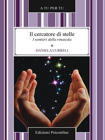 Il cercatore di stelle. I sentieri della rinascita - Daniela Curreli