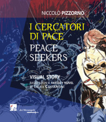 I cercatori di pace-Peace seekers. Ediz. illustrata - Niccolò Pizzorno | 