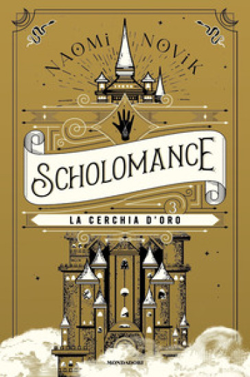 La cerchia d'oro. Scholomance. 3. - Naomi Novik