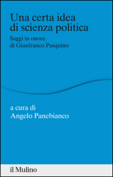 Una certa idea di scienza politica