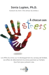 À chacun son stress