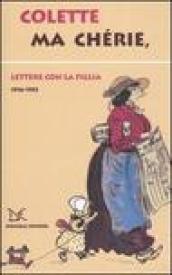 Ma chérie. Lettere con la figlia 1916-1953