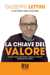 La chiave del valore. Gestione consapevole del tempo e del denaro