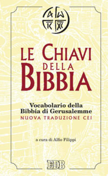 Le chiavi della Bibbia. Vocabolario della Bibbia di Gerusalemme