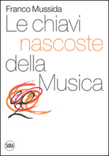 Le chiavi nascoste della musica. CO2 - Franco Mussida