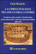 La chiesa italiana nel solco della storia. Il rapporto Chiesa-mondo e l inculturazione nei documenti della Cei (1966-1999)