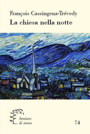 La chiesa nella notte. Dalla mitologia cristiana a una fede modesta - François Cassingena Trévedy