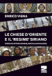 Le chiese d Oriente ed il «regime» siriano