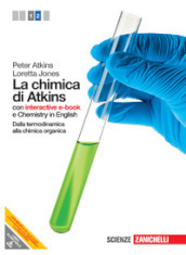 La chimica di Atkins. Con interactive e-book. Per le Scuole superiori. Con espansione online. 2.