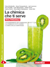 La chimica che ti serve. Per le Scuole superiori. Con e-book. Con espansione online