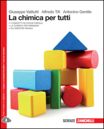 La chimica per tutti. Per le Scuole superiori. Con e-book. Con espansione online - Giuseppe Valitutti - Alfredo Tifi - Antonio Gentile