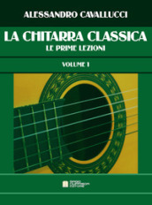 La chitarra classica. 1: Le prime lezioni