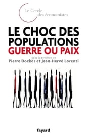 Le choc des populations : guerre ou paix