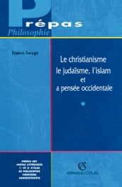 Le christianisme, le judaïsme, l islam et la pensée occidentale