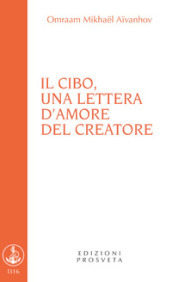 Il cibo, una lettera d amore del Creatore